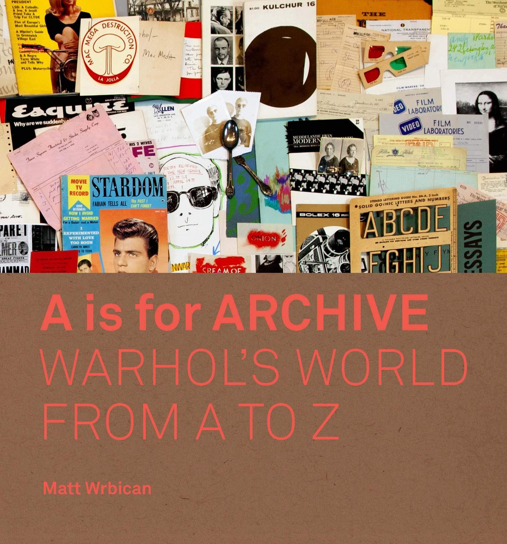 

A is for Archive: Warhol's World from A to Z