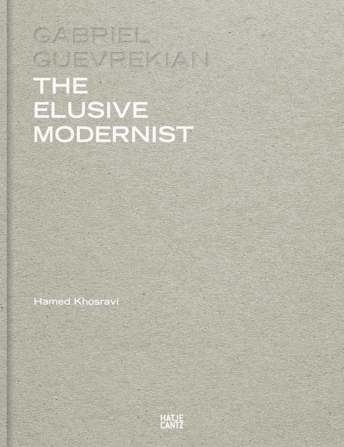 The Elusive Modernist. Gabriel Guevrekian