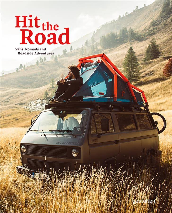 

Hit The Road: Vans, Nomads and Roadside Adventures
