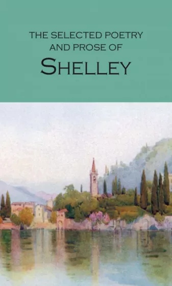 

The Selected Poetry & Prose of Shelley