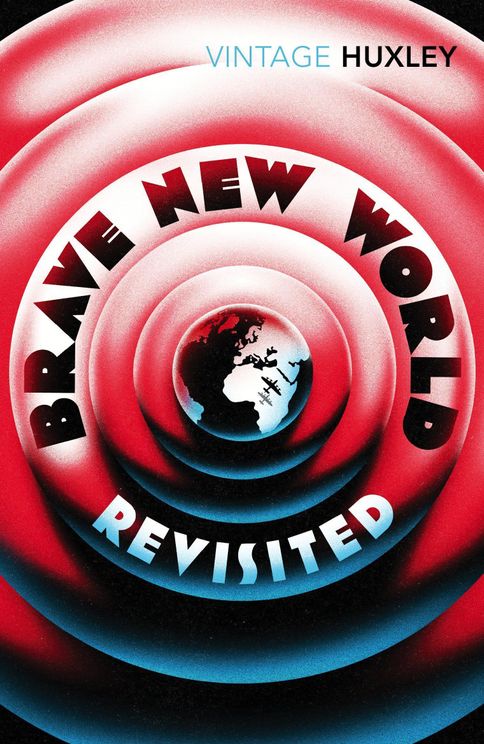 

Brave New World Revisited