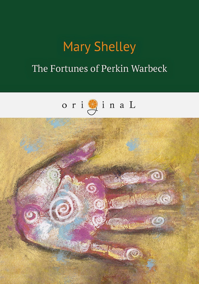 Shelley M. - The Fortunes of Perkin Warbeck = Судьба Перкина Уорбека: на англ. яз