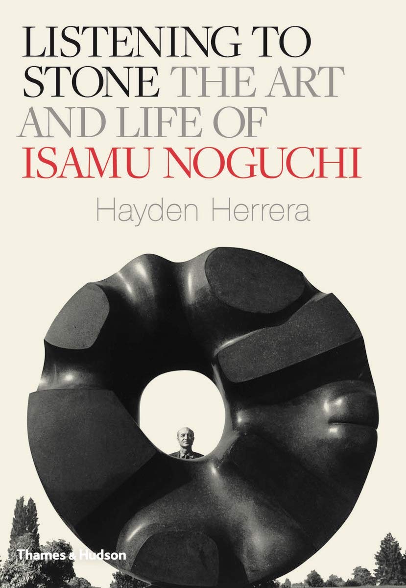 

Listening to Stone: The Art and Life of Isamu Noguchi
