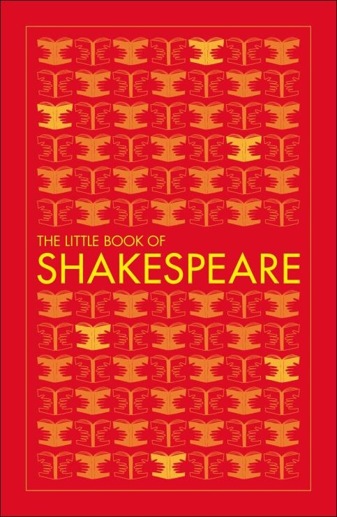 

The Little Book of Shakespeare. Big Ideas