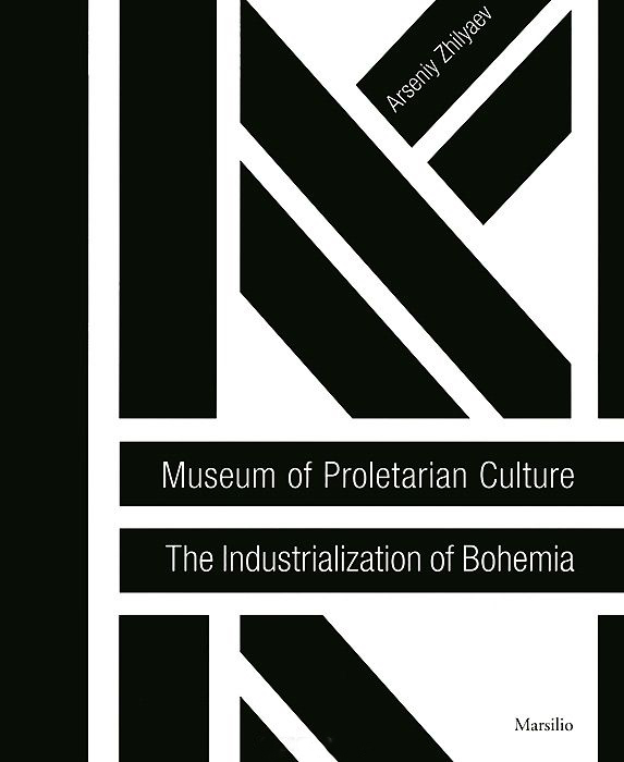 Museum of Proletarian Culture: The Industialization of Bohemia by Arseniy Zhilyaev