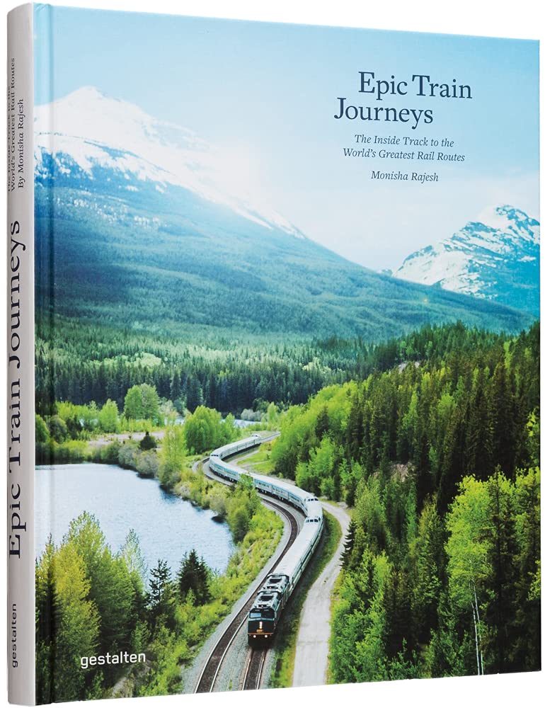 

Epic Train Journeys: The Inside Track to the World's Greatest Rail Routes