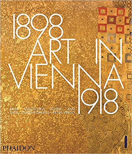 Art in Vienna 1898–1918: Klimt, Kokoschka, Schiele and Their Contemporaries 4th edition egon schiele