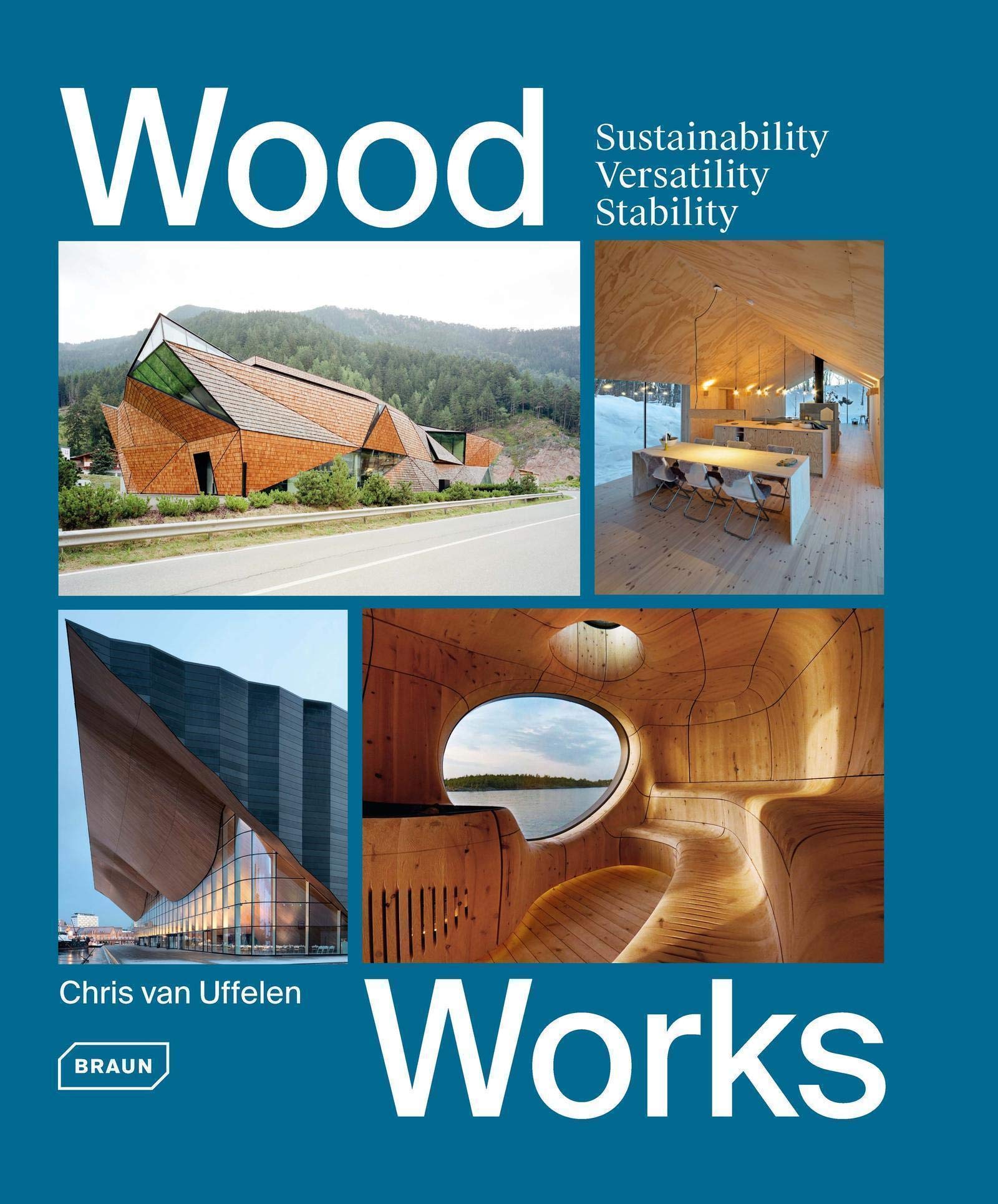 

Wood Works: Sustainability, Versatility, Stability