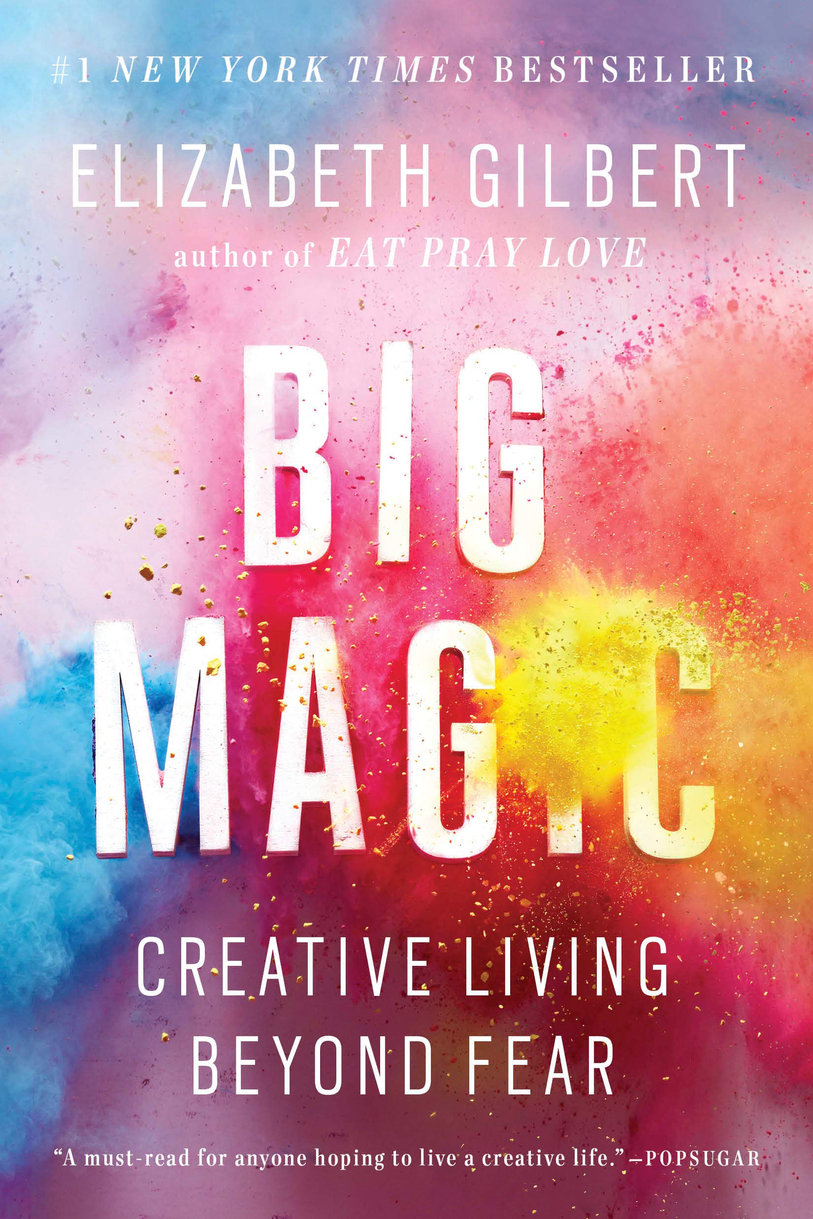 

Big Magic: Creative Living Beyond Fear