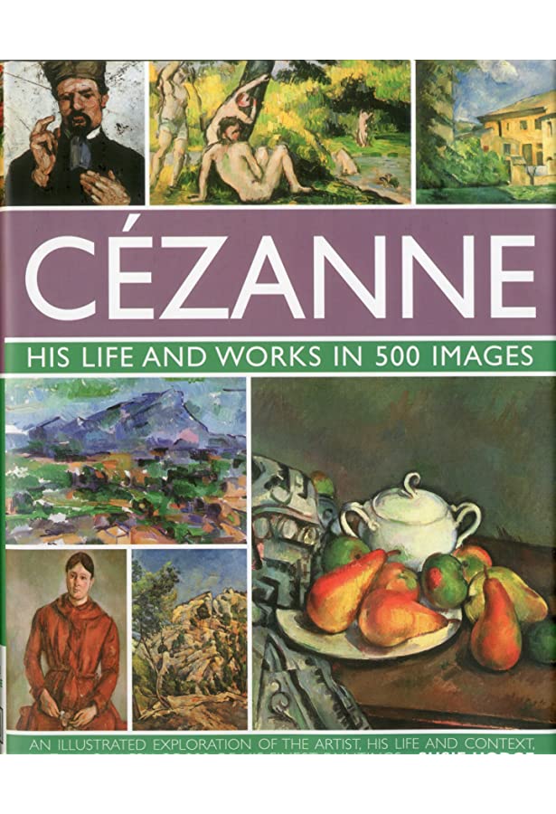 

Cezanne: His Life And Works In 500 Images