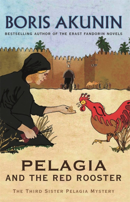 Akunin B. - Pelagia & The Red Rooster