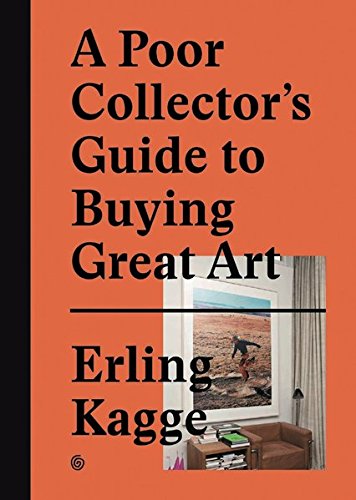  - A Poor Collector's Guide to Buying Great Art