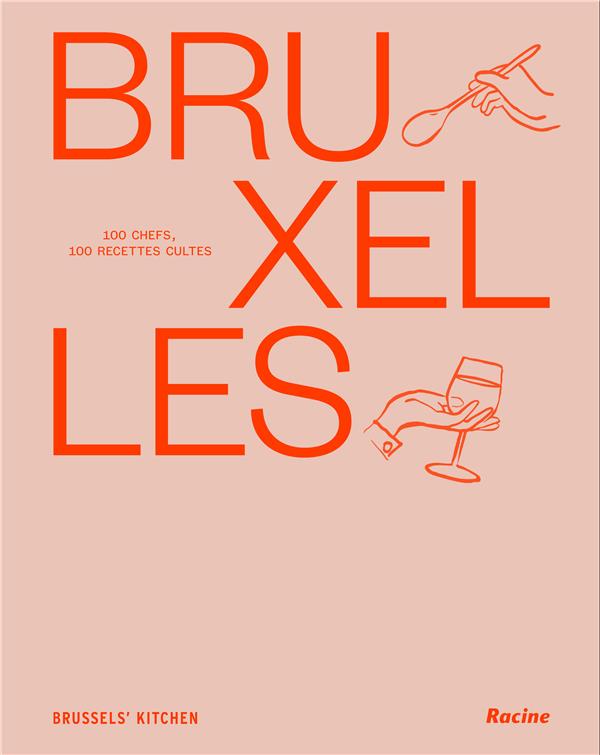 

Bruxelles 100 chefs, 100 recettes ciltes