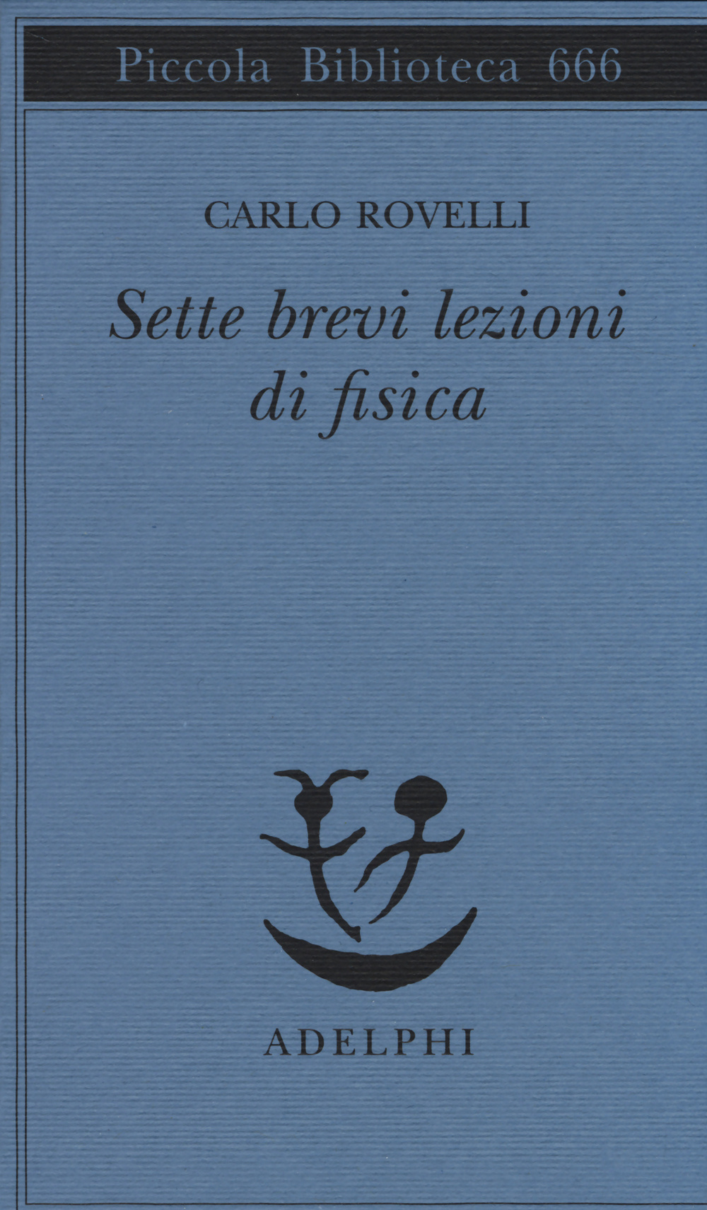 

Sette brevi lezioni di fisica