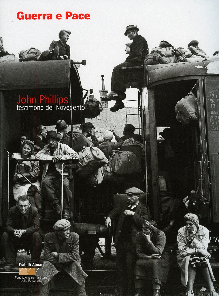 Guerra E Pace: John Phillips: Eyewitness of the 20th Century