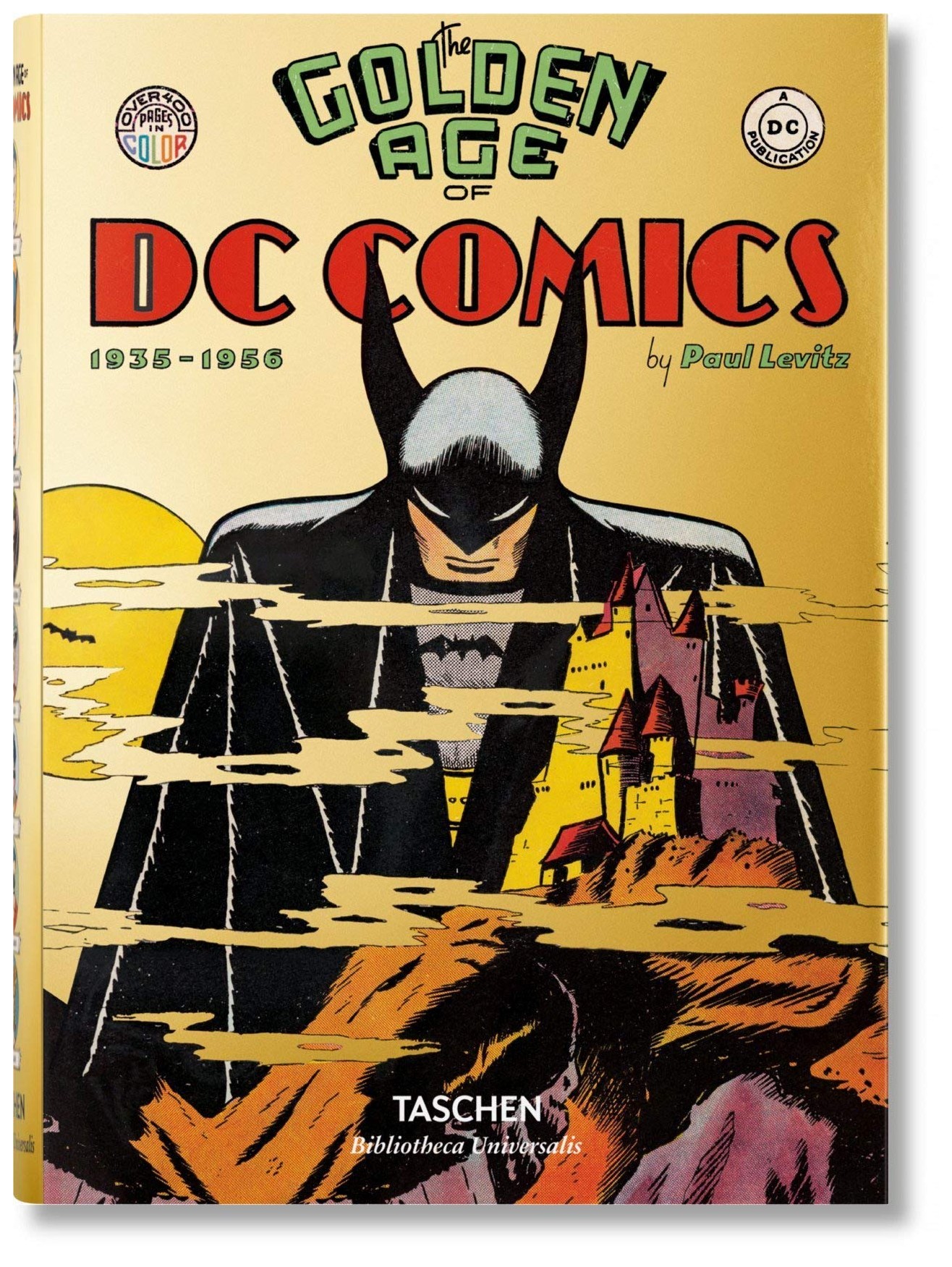 

The Golden Age of DC Comics (Bibliotheca Universalis)