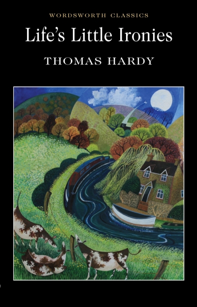 Hardy T. - Life`s Little Ironies. Selected Short Stories