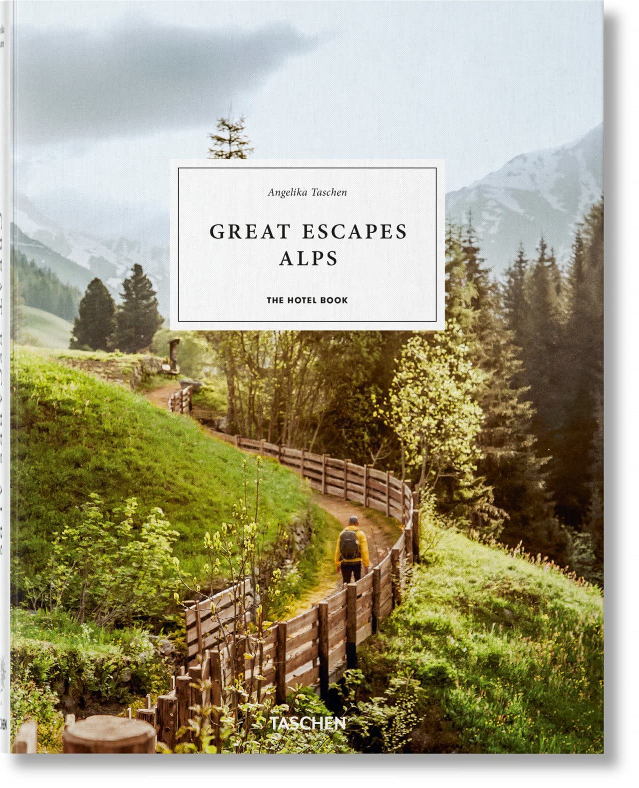Great Escapes Alps. The Hotel Book where architects stay in germany
