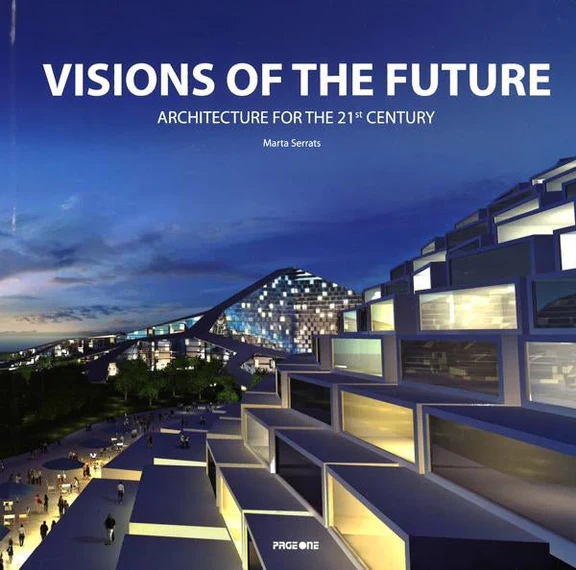 

Visions of the Future: Architecture for the 21st Century