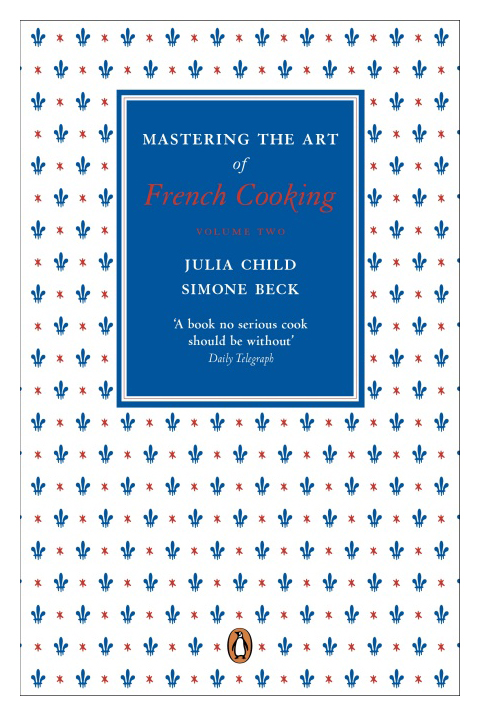 

Mastering the Art of French Cooking, Vol. 2