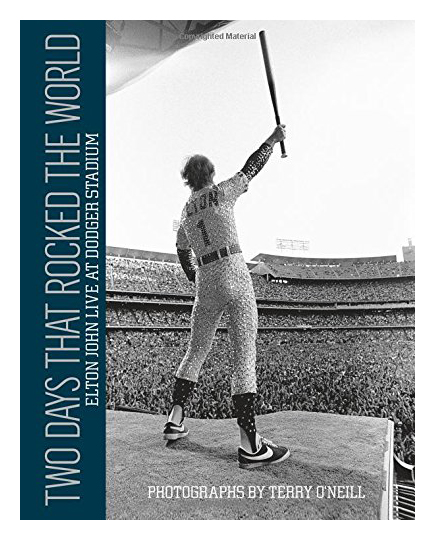 

Two Days That Rocked The World: Elton John Live at Dodger Stadium: Photographs by Terry O' Neill