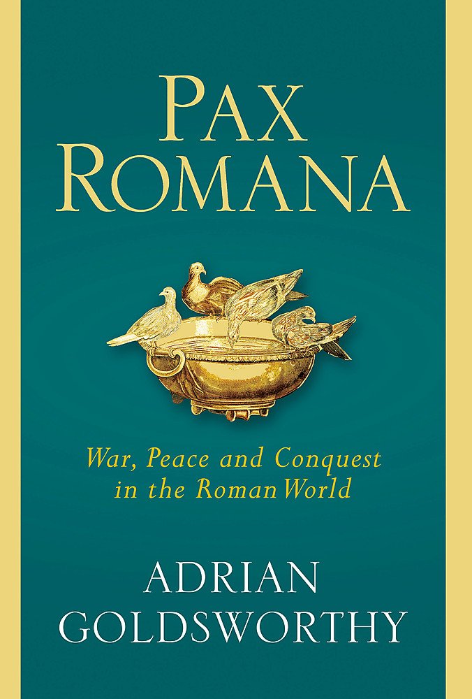 

Pax Romana: War, Peace & Conquest in the Roman World