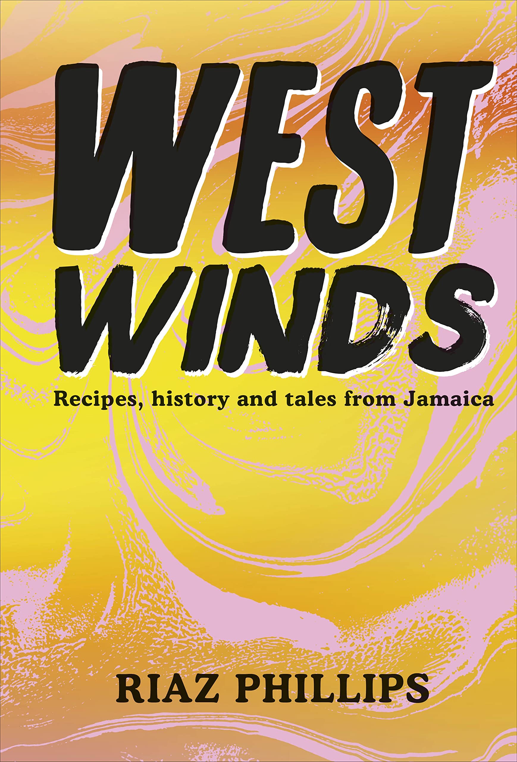 

West Winds: Recipes, History and Tales from Jamaica