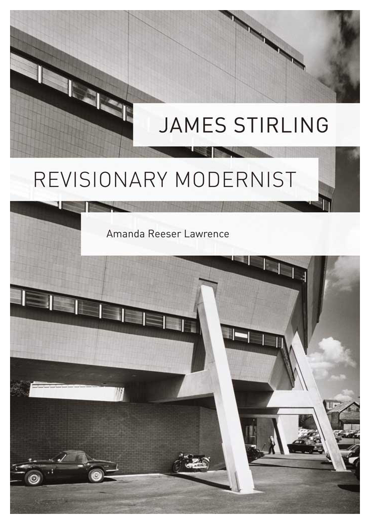 James Stirling Revisionary Modernist