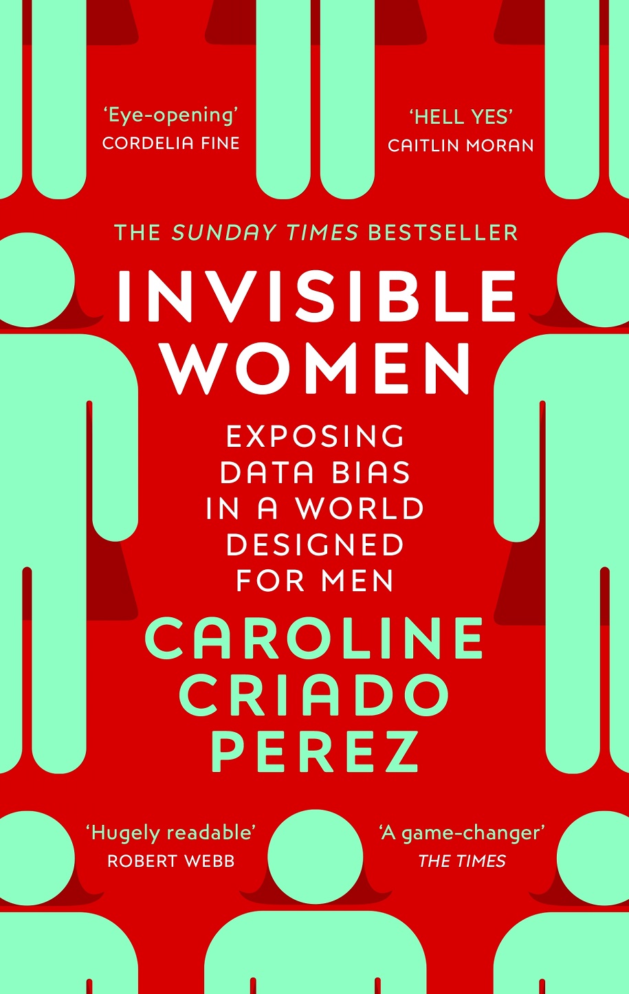 

Invisible Women: Exposing Data Bias in a World Designed for Men