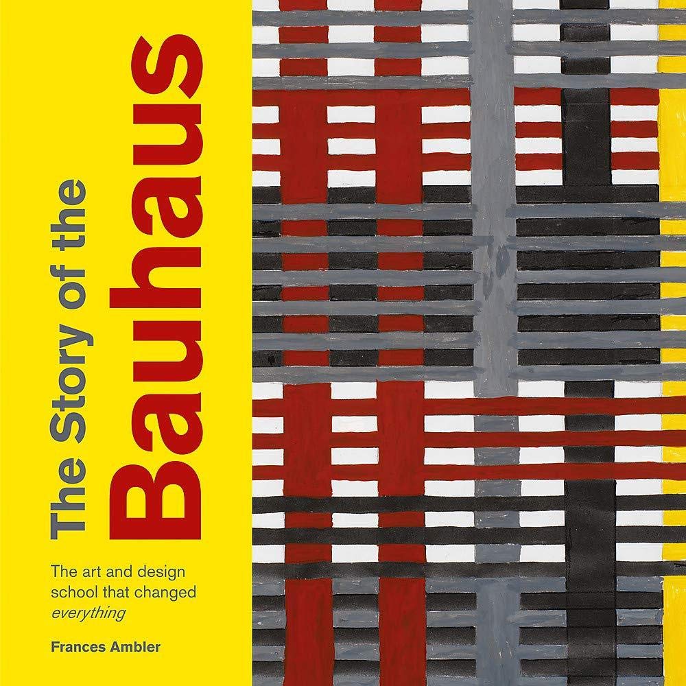 

The Story of the Bauhaus