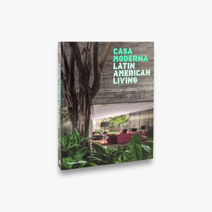 

Casa Moderna: Latin American Living