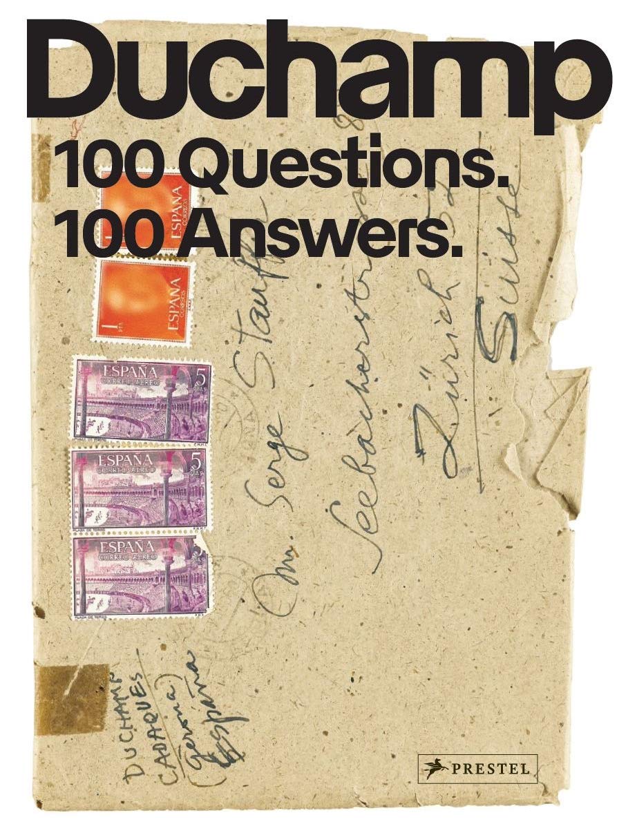 

Marcel Duchamp: 100 Questions. 100 Answers