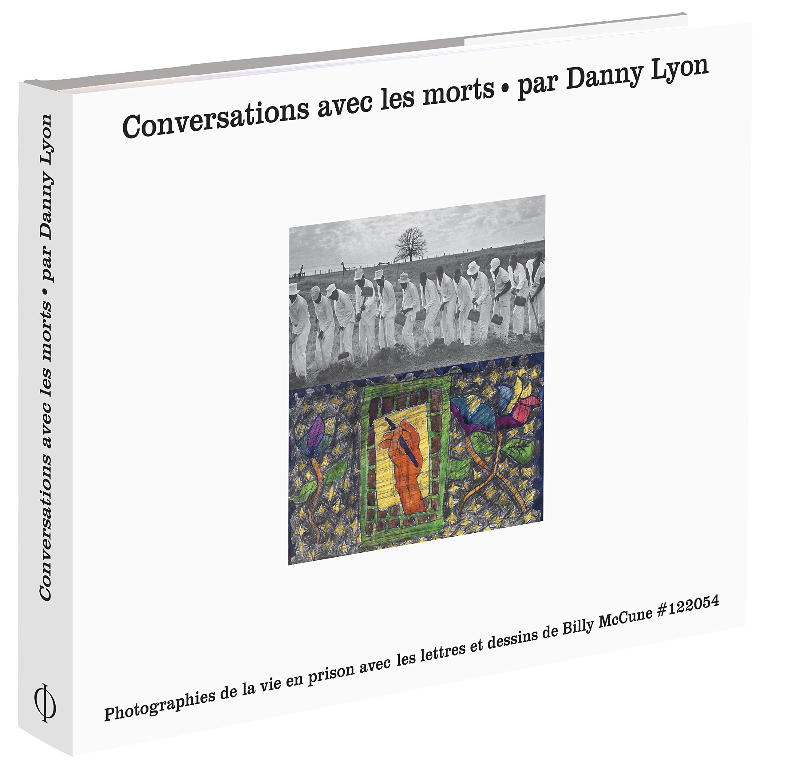 

Danny Lyon : Conversations avec les morts