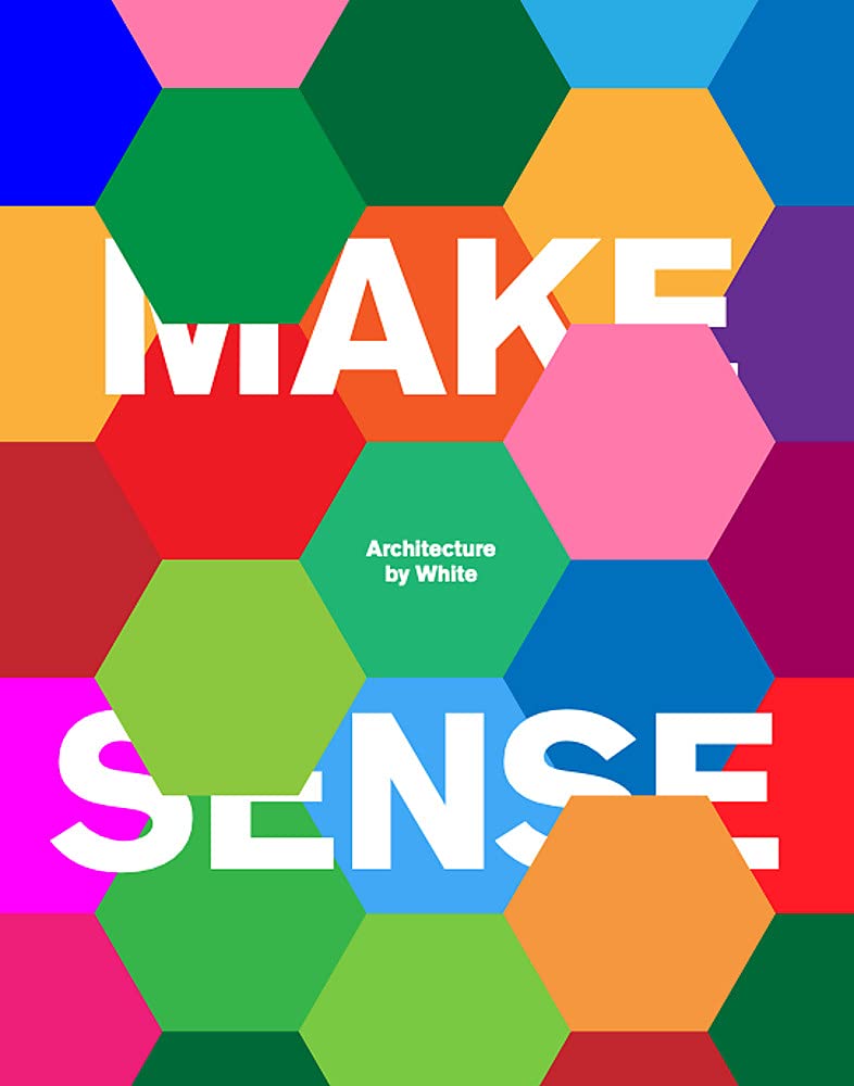 Make Sense: Architecture by White sense and sensibility