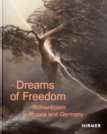 Dreams of Freedom: Romanticism in Russia and Germany where architects stay in germany