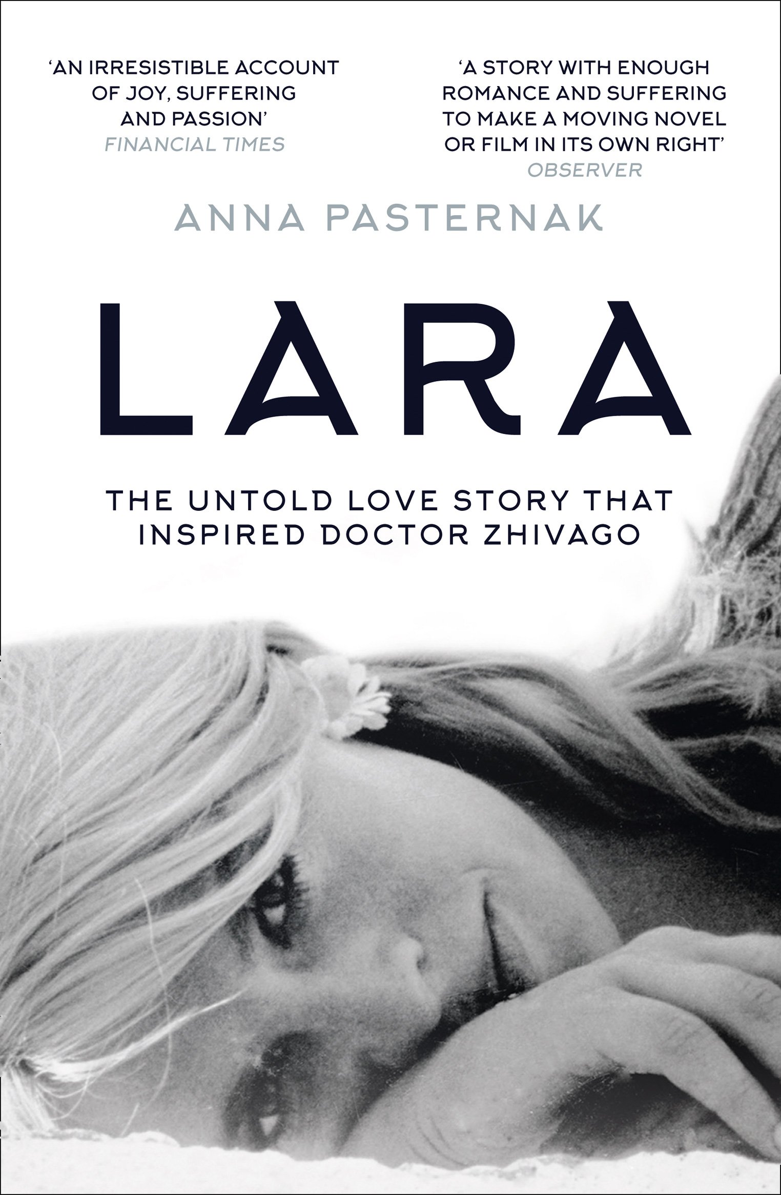 

Lara: The Untold Love Story That Inspired Doctor Zhivago