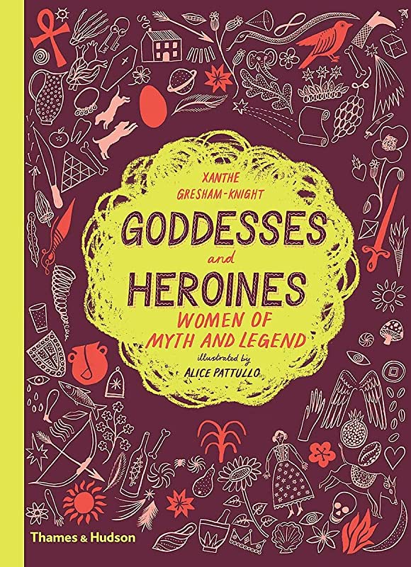 Goddesses and Heroines: Women of myth and legend