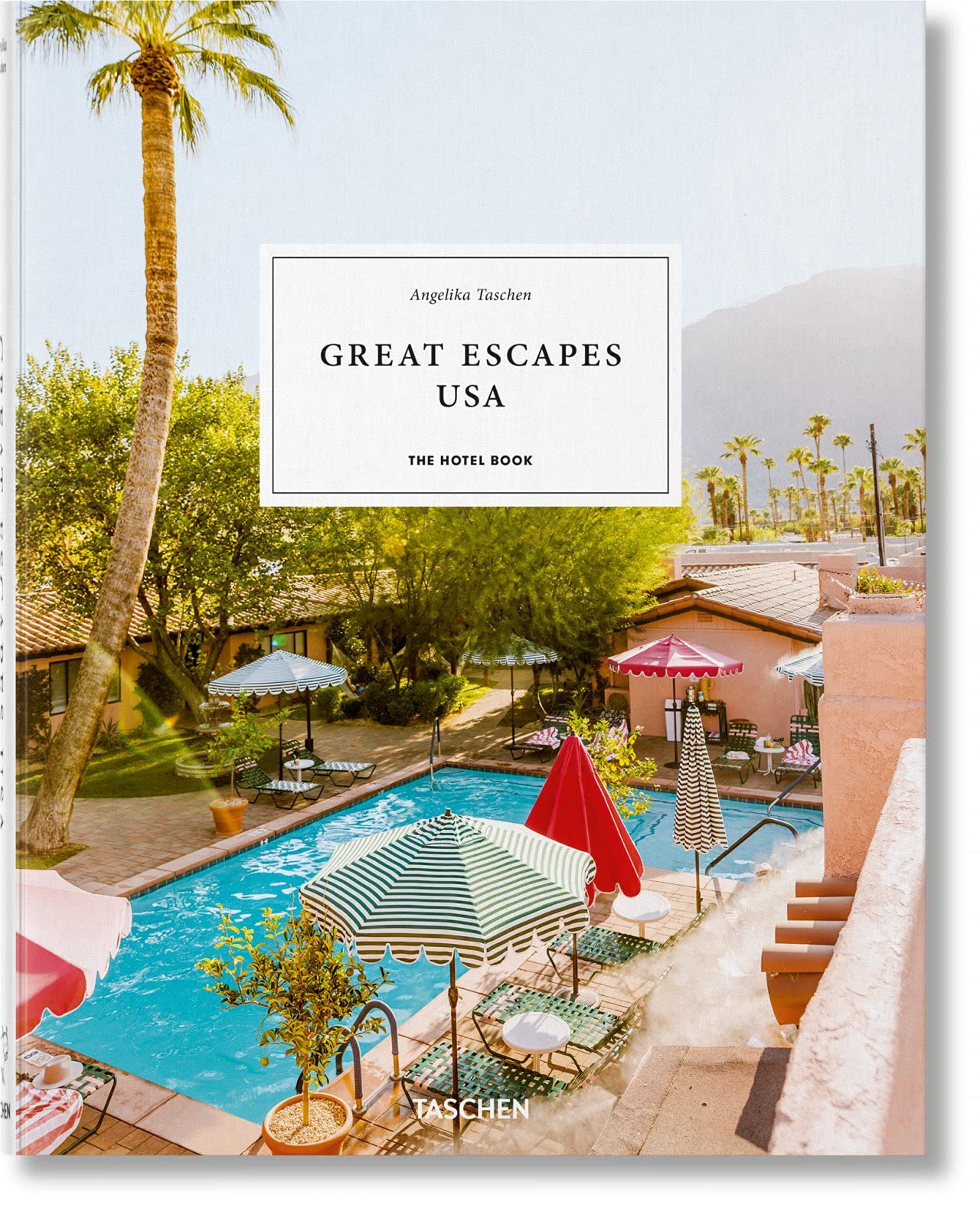  - Great Escapes USA. The Hotel Book