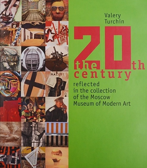 

The 20th Century Reflected in the Collection of the Moscow Museum of Modern Art