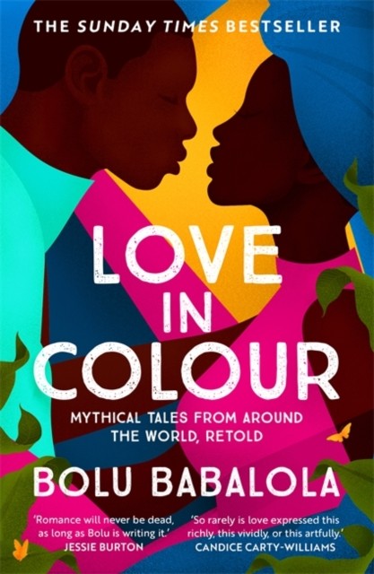 Love in Color: Mythical Tales from Around the World, Retold