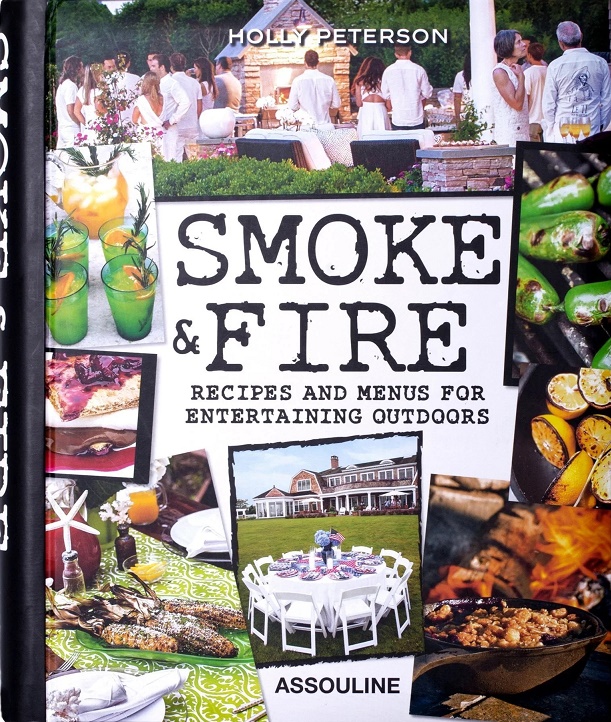 Smoke & Fire: Recipes & Menus For Entertaining Outdoors by Holly Peterson a feast for crows a song of ice and fire 4