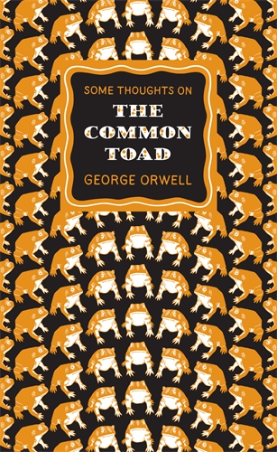 Orwell G. - Some Thoughts on the Common Toad
