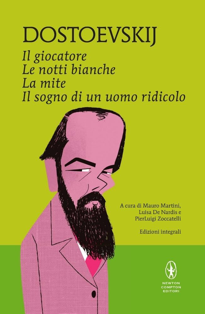 

Il giocatore - Le notti bianche - La mite - Il sogno di un uomo ridicolo