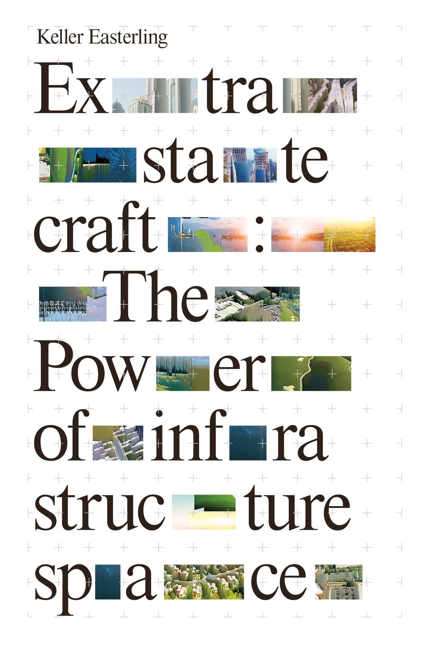 

Extrastatecraft. The Power of Infrastructure Space