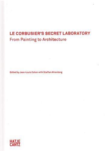 

Le Corbusier's Secret Laboratory