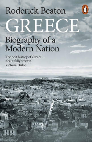 

Greece: Biography of a Modern Nation