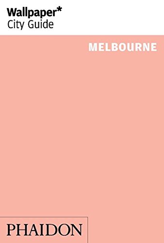 Wallpaper* City Guide Melbourne 2014 city of girls