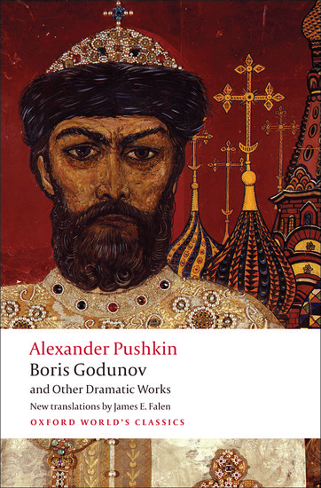 

Boris Godunov and Other Dramatic Works