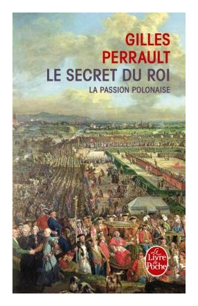 

Le Secret Du Roi: La Passion polonaise. T01
