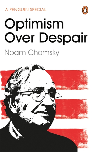 

Optimism Over Despair: On Capitalism, Empire and Social Change